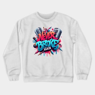 Graffiti never broke again youngboy Crewneck Sweatshirt